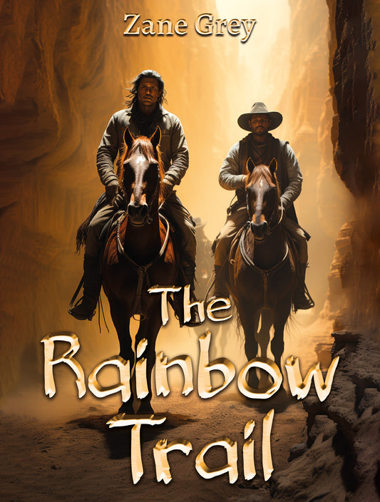 The Rainbow Trail EBook